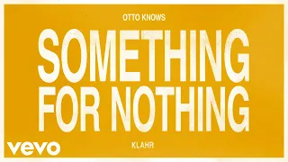 Otto Knows, Klahr - Something For Nothing (Audio)