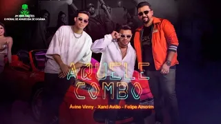 AQUELE COMBO - ÁVINE VINNY, XAND AVIÃO E FELIPE AMORIM