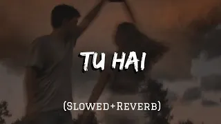 Tu Hai (Slowed+Reverb) | Indie Music Label | Darshan Raval | Full Lofi Audio | Rishi CREATIONS
