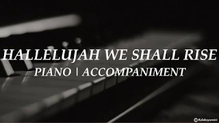 Hallelujah We Shall Rise | Piano | Hymn | Accompaniment | Lyrics