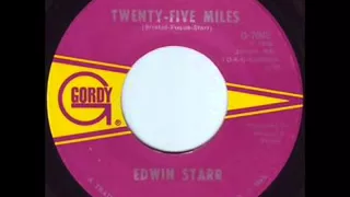 Edwin Starr.    Twenty five miles.   1968.