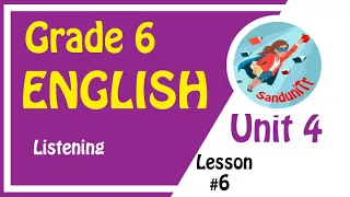 Grade 6 English Language [ Unit 4--Lesson 06 ]  🇱🇰 👂👈👈👱‍♂️👱‍♀️