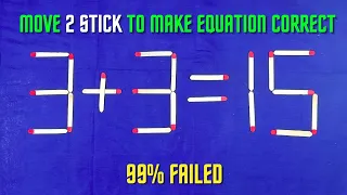 Move only 1 Stick To Make Equation Correct-Matchstick Puzzle ✓✓