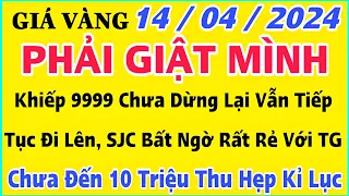 Giá vàng hôm nay 9999 ngày 14/4/2024 | GIÁ VÀNG MỚI NHẤT || Xem bảng giá vàng SJC 9999 24K 18K 10K