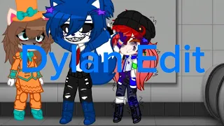 Dylan Edit / Ft. Dylan/ FNAFverse x Gacha / FNAFverse/ Enjoy?/ My Au/ Flash waring/