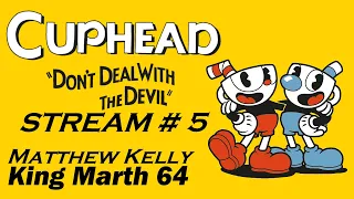 Cuphead Stream #5 (Nintendo Switch)