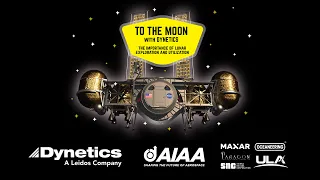 To the Moon with Dynetics: The Importance of Lunar Exploration and Utilization