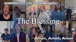 The Blessing - Sammamish Hills & Mt. Si Lutheran Church - Virtual Choir (Samm Hills Music)