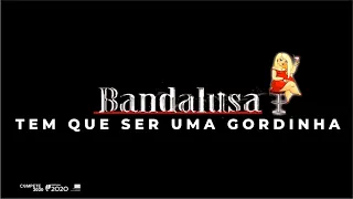 Bandalusa - Tem que ser uma gordinha (Official Video)