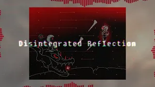 Mirrored Broken Sanity - Phase 3: Disintegrated Reflection