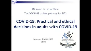 RCSLT webinar: Covid-19 - Practical and ethical decisions in adults with Covid-19