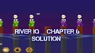 River Crossing Ultimate Chapter 6 Solution - River Iq all Chapters