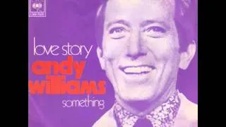 Andy Williams - (Where Do I Begin) Love Story