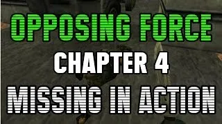 Let's Play Half-Life Opposing Force: Chapter 4 - Missing in Action Walkthrough