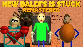 It's really harder! | Baldi Is Stuck Remastered! [Baldi's Basics Mod]