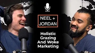 Holistic Grazing and Woke Marketing (EP 139)