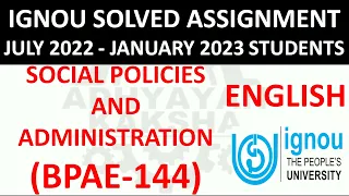 BPAE 144 (ENGLISH) SOCIAL POLICIES AND ADMINISTRATION - IGNOU SOLVED ASSIGNMENT 2022-2023