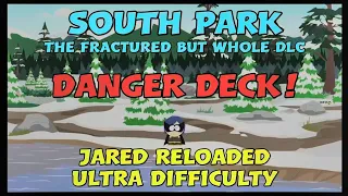SOUTH PARK PS5 - THE FRACTURED BUT WHOLE - Danger Deck - Jared Reloaded - Ultra