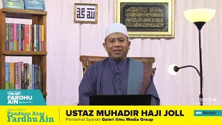 Panduan Asas Fardhu Ain - Ustaz Muhadir Haji Jol (Siri 3)