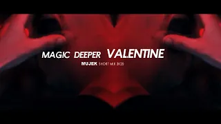 Steve Valentine - Magic Deeper Valentine (Mujek Short Mix 2k20)