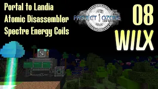 08 - Portal to Landia, Spectre Energy Coils - Project Ozone 3