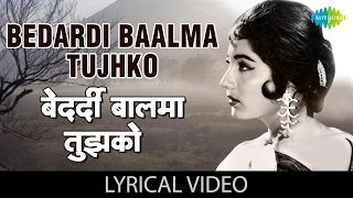 Bedardi Baalma tujhko with lyrics | बेदर्दी बालमा गाने के बोल | Arzoo | Rajendra Kumar/Sadhna