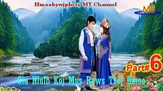 Part#6 "Cia Hlub Koj Mus Raws Txoj Hmoo"(Hmong Sad Loev Story)8.2.2020