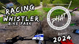 Racing at Whistler Bike Park | "Phat Wednesdays" | Season Opening Week | 2024