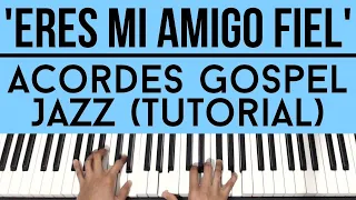 Eres Mi Amigo Fiel | Acordes Gospel Jazz | Piano Tutorial