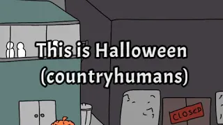 This is Halloween (COUNTRYHUMANS animatic)