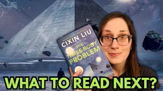 What to Read AFTER The Three-Body Problem?