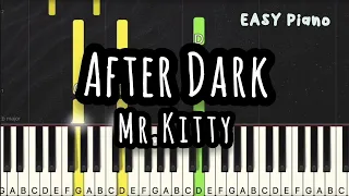Mr.Kitty - After Dark (Easy Piano, Piano Tutorial) Sheet