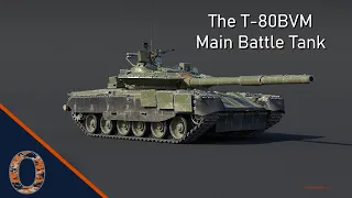 War Thunder - The T-80BVM Main Battle Tank