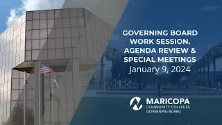 Governing Board Work Session, Agenda Review & Special Meetings  - January 9, 2024