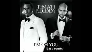 Timati & P. Diddy DJ Antoine - Dirty Money - I'm On You (bass remix)