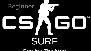 Beating The Map l CSGO Surf - Beginner