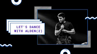 LET'S DANCE WITH ALDEN! *and Austin Ong* || PART 2