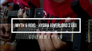 MYTH & ROID - HYDRA [Overlord 2 ED] (Guitar Cover)