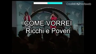 Ricchi e Poveri - Come vorrei (Karaoke Originale + cori)