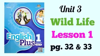 YEAR 5 ENGLISH PLUS 1: UNIT 3 - WILD LIFE | LESSON 1 | PAGE 32 & 33