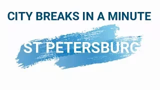 Saint Petersburg in a minute ᴴᴰ