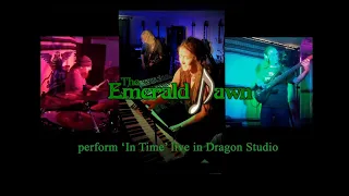 The Emerald Dawn perform 'In Time' live from Dragon Studio