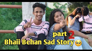 Bhai Bahan Emotional Sad Story Part 2 #shorts