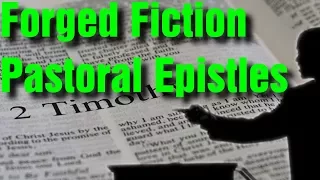 Forged Fiction - The Pastoral Epistles