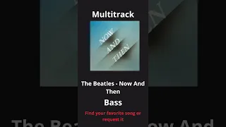 The Beatles - Now And Then Multitrack (Isolated Tracks)#music #multitracks #musician #beatles  #rock