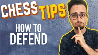 Chess Tips: How To Defend