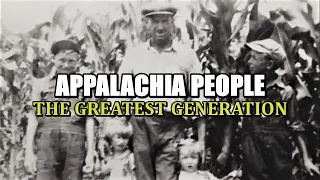 Appalachia People and The Story of The Greatest Generation across America of the depression