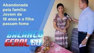 BG - Abandonada pela família: Jovem de 18 anos e a filha passam fome - 28-08-2018