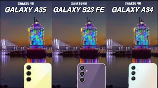 Samsung Galaxy A35 VS Samsung Galaxy S23 FE VS Samsung Galaxy A34 | Camera Test