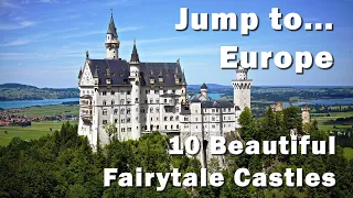 10 Beautiful Fairytale Castles in Europe